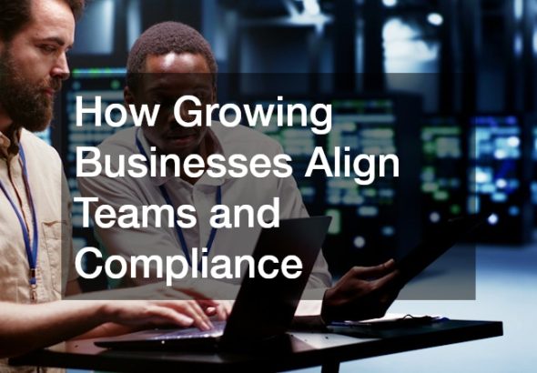 How Growing Businesses Align Teams and Compliance