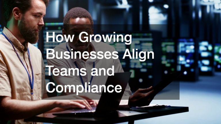 How Growing Businesses Align Teams and Compliance